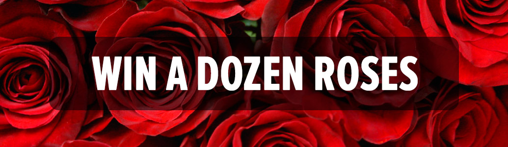 Win a Dozen Roses